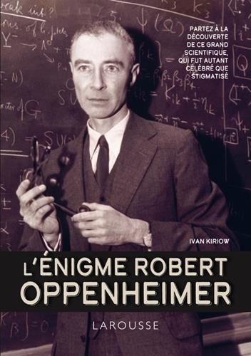 L'Enigme Robert Oppenheimer